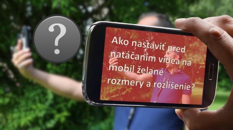 Natáčanie videa na mobil